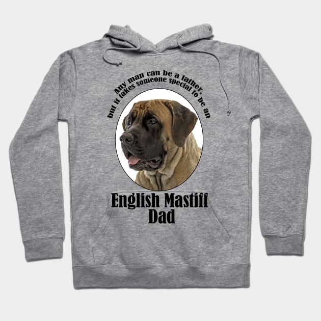 Mastiff Dad Hoodie by You Had Me At Woof